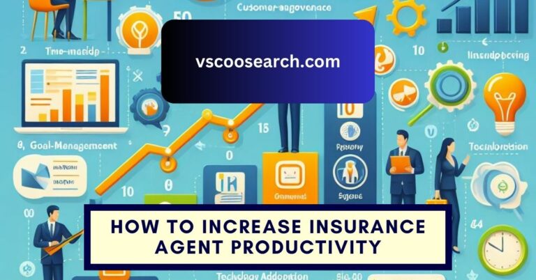 Unlocking Success A Comprehensive Guide on How to Increase Insurance Agent Productivity for Maximum Efficiency and Success